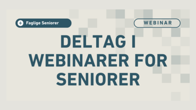 En grafik med pixelfirkanter og en tekst, der lyder: Faglige Seniorer. Webinar. Deltag i webinarer for seniorer på dansk, med spændende tilbud og rabatter, der inviterer seniorer til at deltage online.