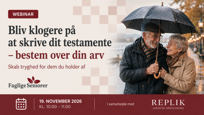 Et ældre par deler en paraply og smiler, mens de går i regnen. Teksten reklamerer for et dansk webinar om oprettelse af testamente, arv og juridisk rådgivning, der afholdes den 19. november 2026 fra kl. 10.00 til 11.00. Læs mere om dette webinar og kommende webinarer, der er designet til at hjælpe dig med at planlægge fremtiden med tillid.