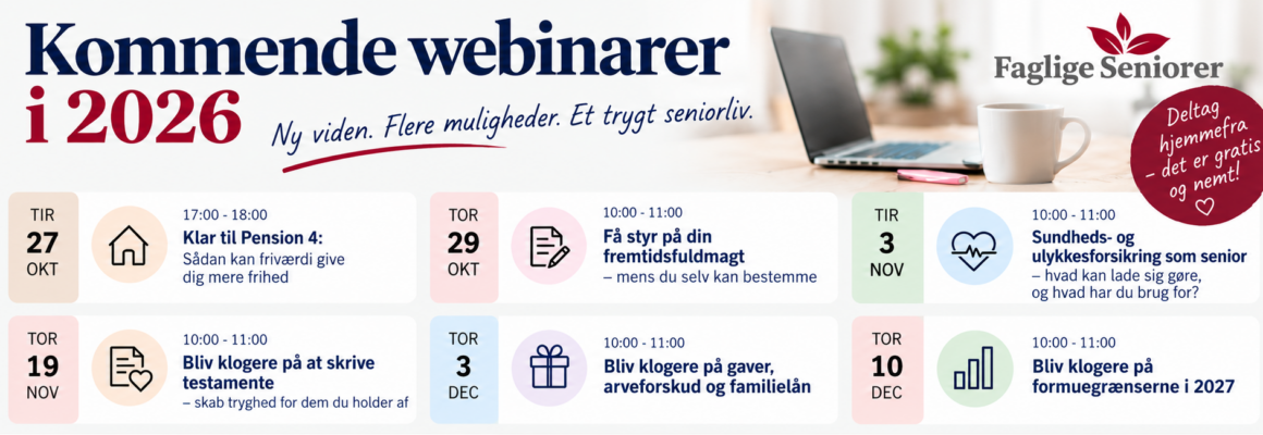 Dansk webinar-program for seniorer i 2026 med oversigt over datoer og emner inden for pension, testamente, sundhed og økonomi. Indeholder ikoner for læring, relevante emner og gratis deltagelse samt Faglige Seniorers logo for at fremhæve Faglige Seniorers pålidelige ekspertise.